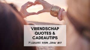 Vriendschap qoutes, teksten en cadeaus tijdloos voor。